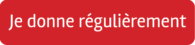Bouton je donne régulièrement